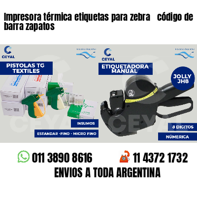 Impresora térmica etiquetas para zebra  código de barra zapatos